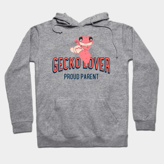 Gecko Lover Gecko Parent Pet Gecko Geckos Hoodie by Tip Top Tee's